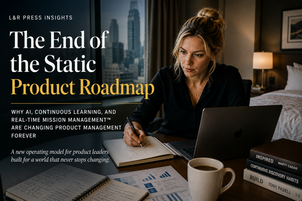 The End of the Static Product Roadmap